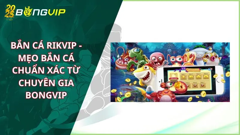 bắn cá rikvip