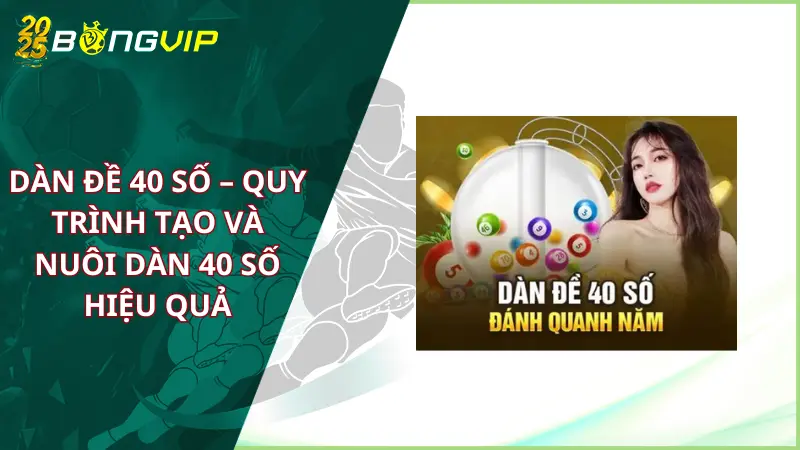 dàn đề 40 số