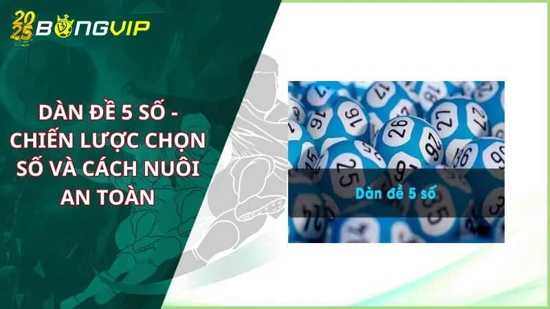 dàn đề 5 số