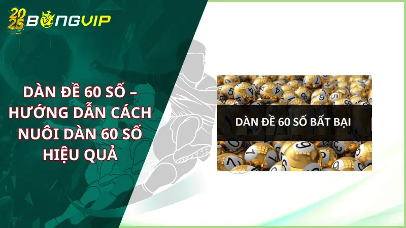 dàn đề 60 số